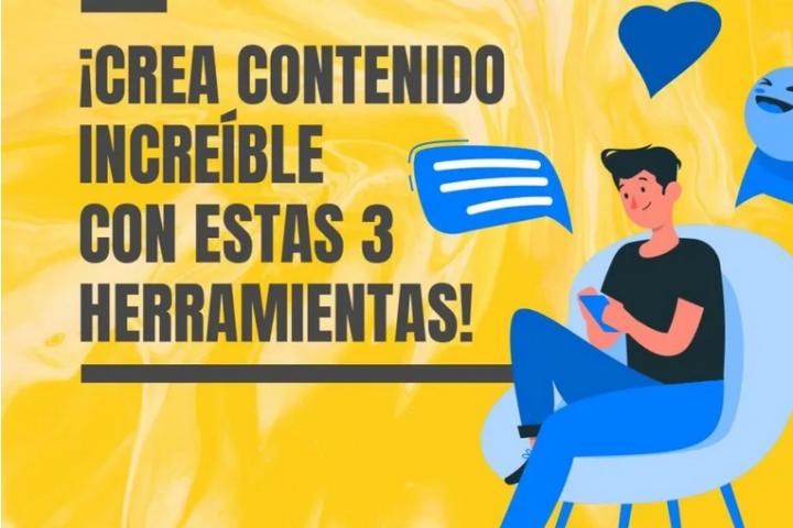 ¡Crea contenido increíble con estas 3 herramientas!